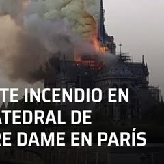 En vivo: Incendio en la Catedral de Notre Dame